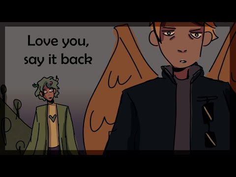 Love you, say it back | Limited Life animatic