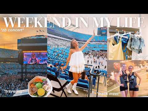 high school weekend in my life 🌟🎂 *18th birthday, zach bryan concert, traveling, + more*