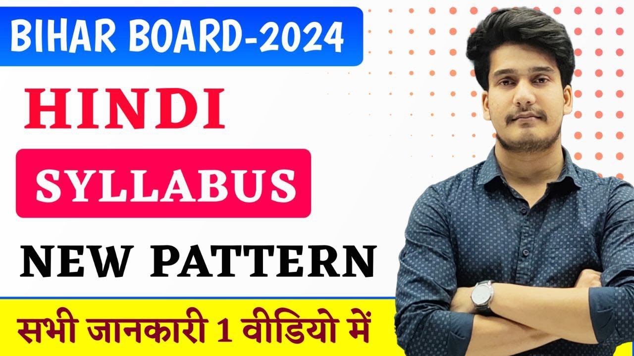 Watch video Hindi Class 12 Syllabus 2023-2024 Bihar Board | 12th Hindi New Pattern For Board Exam 2024 Now Hindi Class 12 Syllabus 2023-2024 Bihar Board | 12th Hindi New Pattern For Board Exam 2024