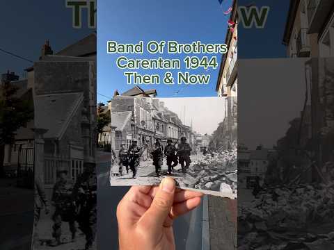 Band of Brothers - Carentan 1944 Then & Now #thenandnow #bandofbrothers #normandy