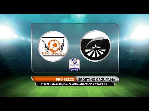 CAMPIONATO C7 OVER 45 - Pro Secco vs Sporting Groupama