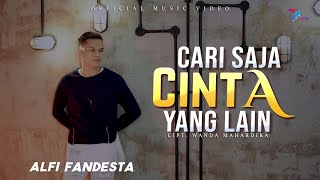Download lagu Alfi Fandesta - Cari Saja Cinta Yang Lain mp3