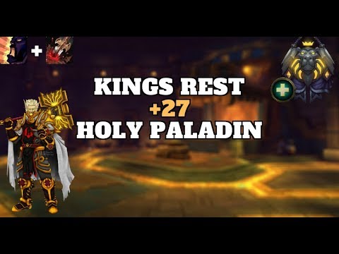 Kings Rest +27 Bolstering - Holy Paladin PoV
