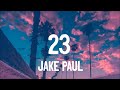 Jake Paul - 23 (Lyrics)
