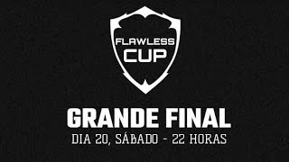 💥FLAWLESS CUP FINAL 💥EM DOIDAO ESPECIAL DE 300 INSCRITOS RUMO 350 NSCRITOS 💥