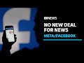 Meta won't renew commercial deals with Australian news media | ABC News