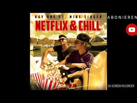 Kay One feat. Mike Singer - NETFLIX & CHILL