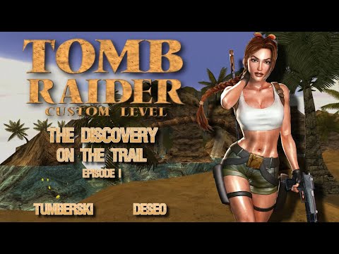 Zagrajmy w Custom Tomb Raider - The Discovery: On the Trail Episode I (z Tumberski) odc 1
