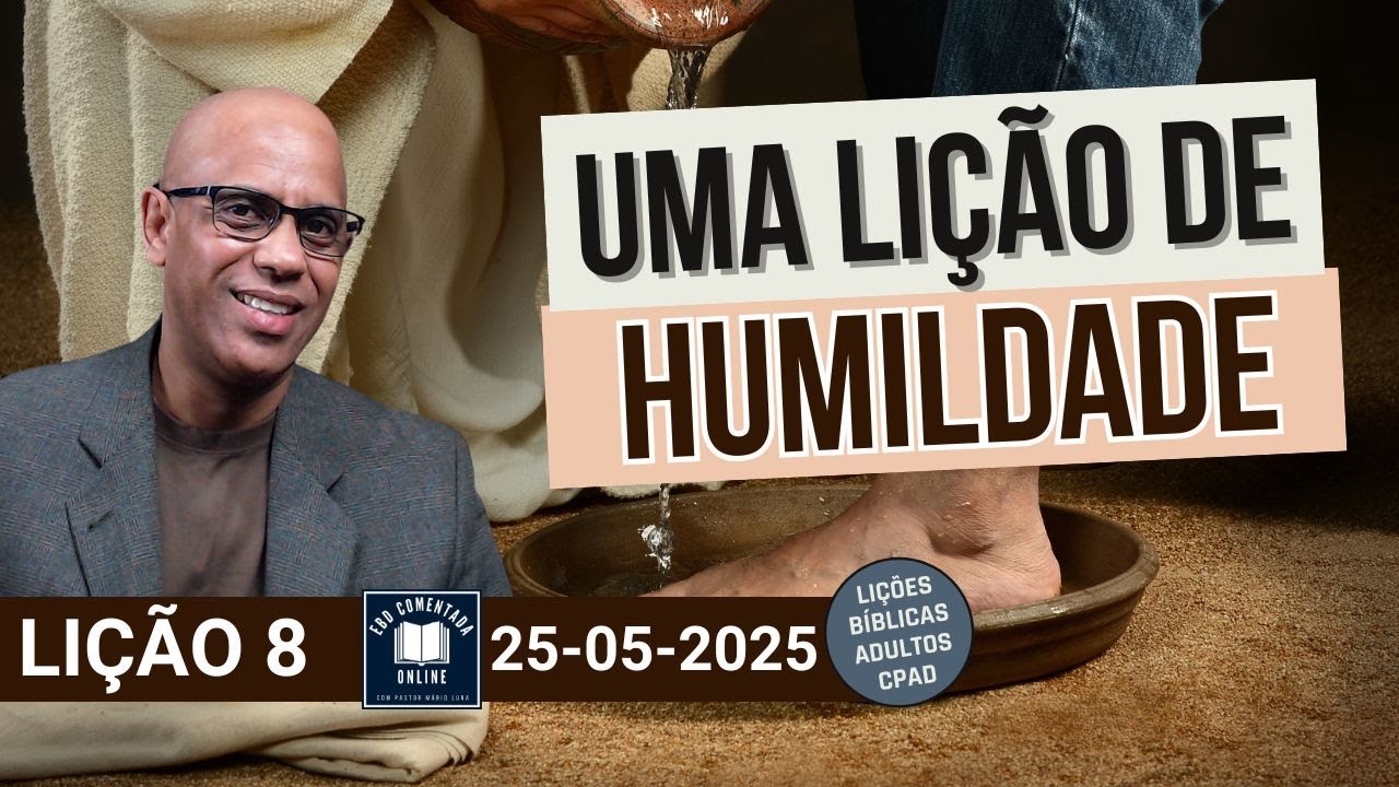 Lição 8 EBD - Uma Lição de Humildade