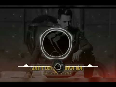 JUTT DIA THORA// GIPPY GAREWAL// SLOWED RAVER//REHANLOFISONG
