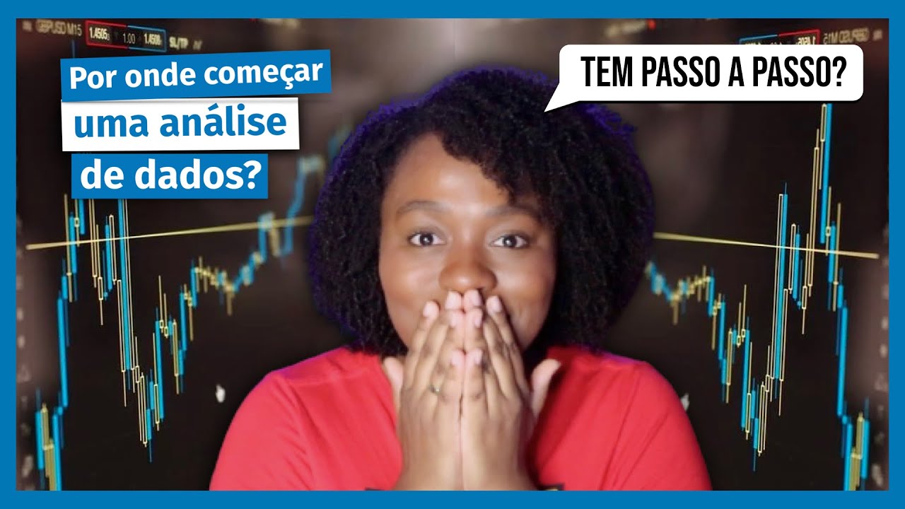 Etapas da ANÁLISE de DADOS na visão de uma CIENTISTA de DADOS