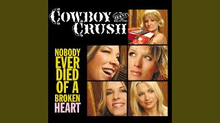 Nobody Ever Died Of A Broken Heart