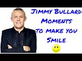 JIMMY BULLARD MOMENTS TO MAKE YOU SMILE