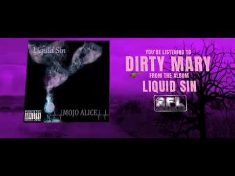 Mojo Alice Dirty Mary Lyric Video