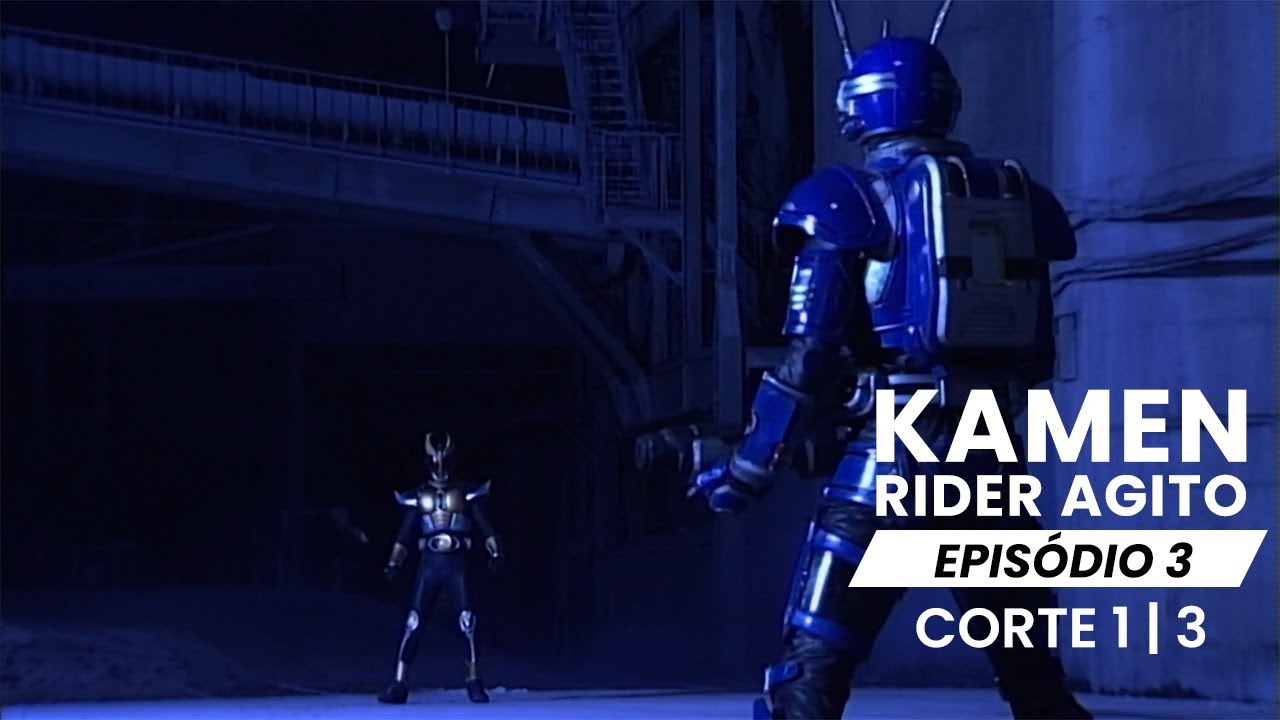 TOKUCENAS - Kamen Rider Agito | EP 3 | Você por aqui? (1/3)