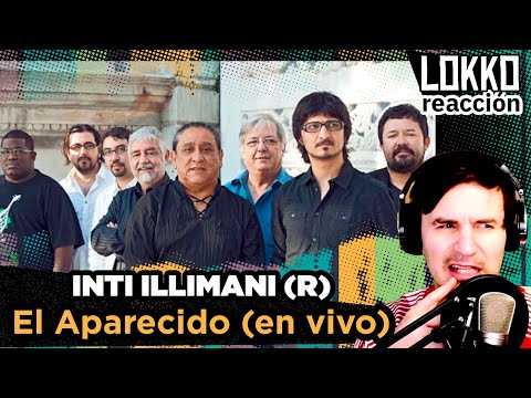 Reacción a Inti Illimani - El Aparecido (en vivo) | Análisis de Lokko!