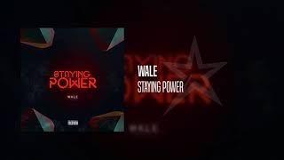 Wale - Staying Power (Official Audio)