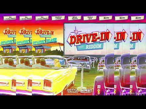 Drive-In Riddim ~ Skinny Fabulous, Konshens, Kes, Patrice Roberts, Preedy, Erphaan Alves & Motto
