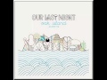 I've Never Felt This Way Acoustic - Our Last Night ...