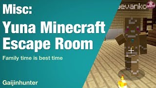 Misc: Yuna&#39;s Minecraft Escape Room