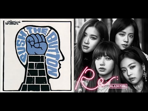 The Chemical Brothers Vs. BLACKPINK - "Galvanize With Fire" (lavagon64 Mashup)