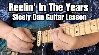"REELIN' IN THE YEARS" Solos + GUITAR LESSON + Tutorial w/ TABS (Steely Dan)