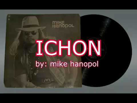 ICHON (with Lyrics) by: Mike Hanopol