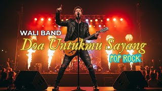 Download lagu DOA UNTUKMU SAYANG | WALI BAND  | COVER VERSI ROCK   LIRIK mp3