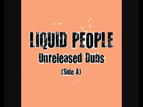 LIQUID PEOPLE - Unreleased Dubs (Side A)