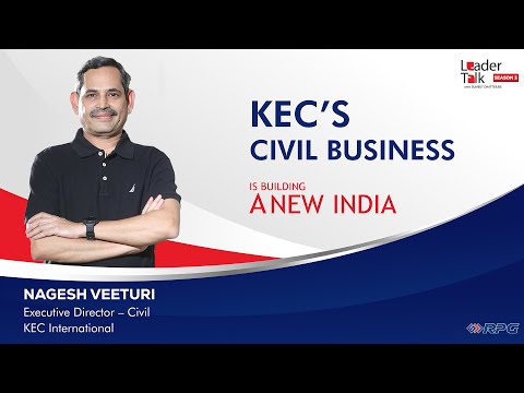 RPG LeaderTalk 3 - KEC's Civil Business Is Building A New India