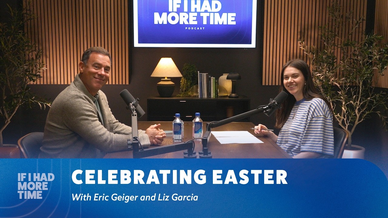 If I Had More Time | Celebrating Easter
