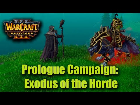 Warcraft 3 Reforged - Prologue Campaign: Exodus of the Horde - All Missions Walkthrough 1