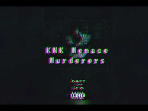 KNK Menace - Murderers(Official Audio) Prod. Wizical Beatz & Meltin Muzik