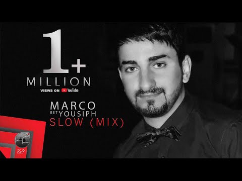 Marco Bet Yousiph - Slow (Mix)