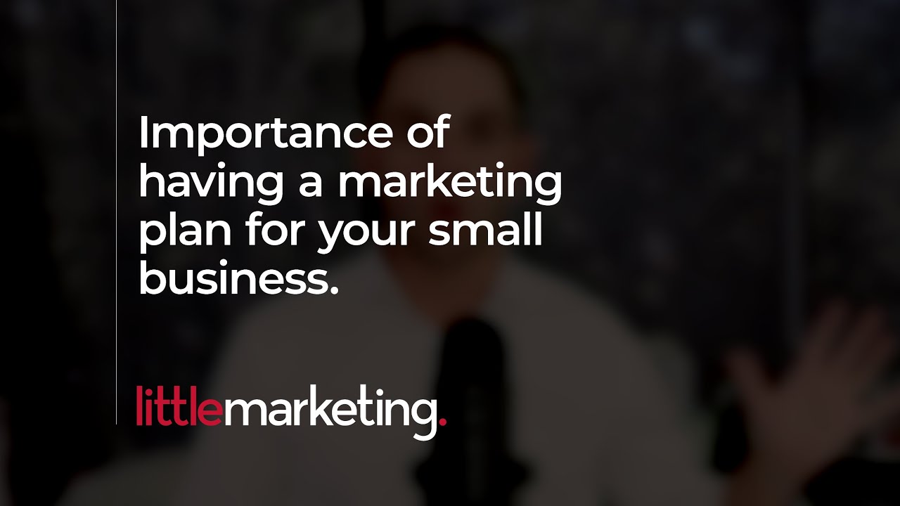 Why a marketing plan for your small business gives structure to help get your marketing started