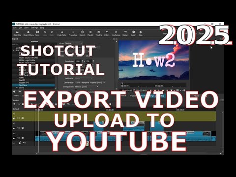 SHOTCUT Tutorial EXPORT/DOWNLOAD VIDEO For YOUTUBE (How To) 2025
