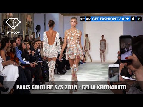 Celia Kritharioti Trends Paris Haute Couture Spring/Summer 2018 | FashionTV | FTV