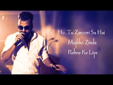 Tu Zaroori (Lyrics) Sunidhi Chauhan || Sharib Sabri || Shakeel Azmi || Sharib Toshi || Zid