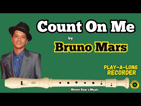 COUNT ON ME | Bruno Mars | NOTES E G A B High C D | Level 3 - Recorder