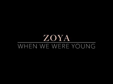 "When We Were Young " I ZOYA