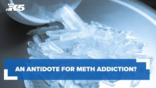 An antidote for meth addiction? Doctors say it