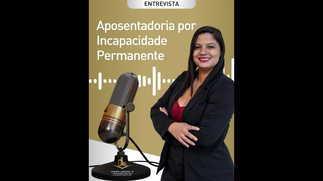 Entrevista Dra Jéssica Maia   Aposentadoria por incapacidade permanente