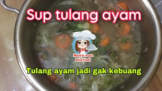 Download lagu Sup Tulang Ayam - Punya Tulang? Bikin Sayur Sop Bergizi aja mp3