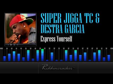 Super Jigga TC & Destra Garcia - Express Yourself [2013 Soca]