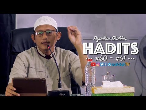 Kitab Riyadhus Shalihin: Hadits #60-#61 - Ustadz Badru Salam, Lc