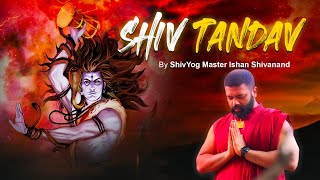 Download lagu SHIV TANDAV - Mystical Power and Transcendence | Graced by Ishan Shivanand Ji mp3