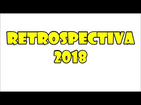 RETROSPECTIVA 2018- Retrospectiva Animada