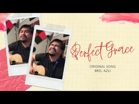 Perfect Grace (A Song of Encouragement)