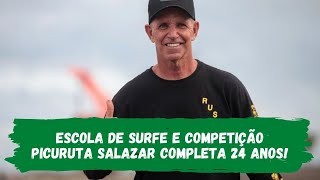 Escola de Surfe e Competição Picuruta Salazar completa 24 anos!
