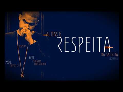 Respeita .. Feat - KaBatistta
